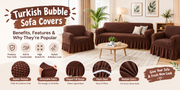Turkish Bubble Sofa Covers: Benefits, Features & Why They're Popular